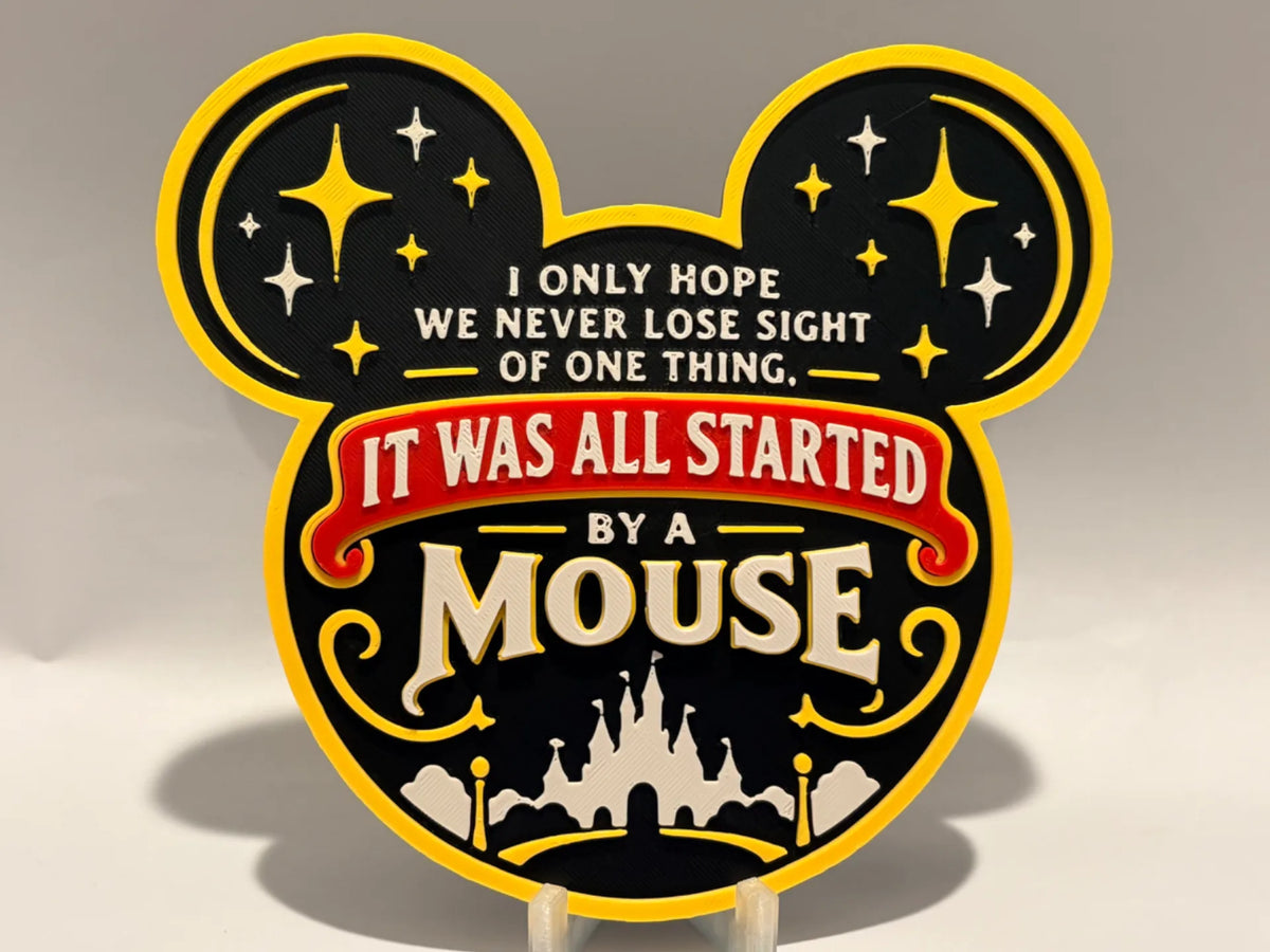 It Was All Started by a Mouse Disney Inspired Sign
