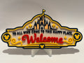 To All Who Come to This Happy Place Welcome Sign
